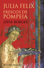 Julia Felix - Frescos de Pompeia (Paperback)