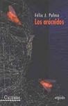 Los arácnidos by Félix J. Palma
