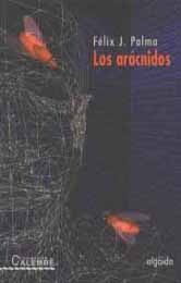 Portada de Los arácnidos, de Félix J. Palma