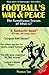 Football's War and Peace The Tumultuous Season of 1946-47
