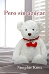 Pero sin azúcar by Sofía Olguín