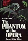 The Phantom of the Opera by Gaston Leroux
