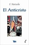 El Anticristo by Friedrich Nietzsche