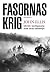 Fasornas krig: helvetet i skyttegravarna under första världskriget