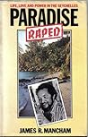 Paradise raped: Life, love, and power in the Seychelles