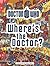 Where's The Doctor?