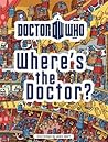Where's The Doctor? by Jamie   Smart