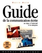 Guide de la communication écrite au cégep, à l'université et en entreprise