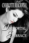 Immortal Embrace by Charlotte Blackwell