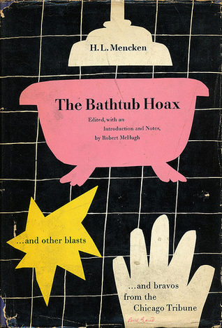 The Bathtub Hoax, and Other Blasts and Bravos from the Chicago Tribune