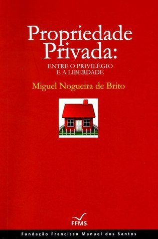 Cover of Propriedade Privada: Entre o Privilégio e a Liberdade