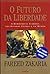 O Futuro da Liberdade by Fareed Zakaria