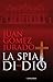 La spia di Dio by Juan Gómez-Jurado