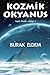 Kozmik Okyanus by Burak Eldem