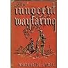 The Innocent Wayfaring by Marchette Gaylord Chute