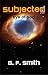 Eye of God (Subjected, #0)