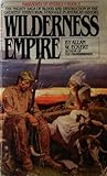 Wilderness Empire by Allan W. Eckert Wilderness Empire by Allan W. Eckert