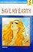 Save My Earth Vol. 5
