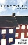 Fergyville Episode 1 by Katina Bertrand-Ferguson