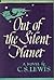 Out of the Silent Planet by C.S. Lewis