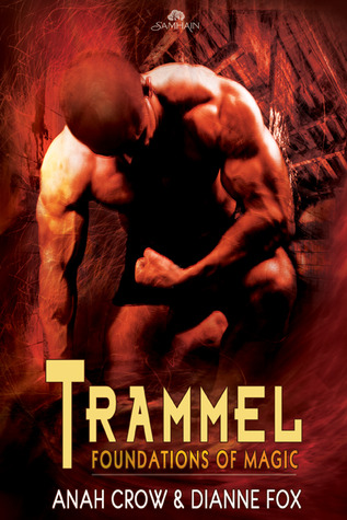 Trammel (Foundations of Magic, #2)