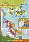 The Berenstain Bears Catch the Bus: A Tell the Time Story