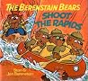 The Berenstain Bears Shoot the Rapids The Berenstain Bears Shoot the Rapids