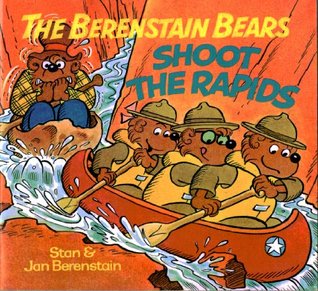The Berenstain Bears Shoot the Rapids (Paperback)