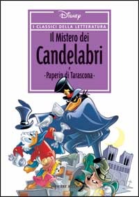 I classici della letteratura Disney n. 19: Il Mistero dei Candelabri e Paperin di Tarascona (Hardcover)