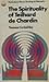 The Spirituality of Teilhard de Chardin (The Fontana Library of Theology and Philosophy)