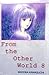 From The Other World Vol. 8
