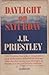 Daylight on Saturday by J.B. Priestley