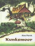 Kunksmoor. Kunksmoor ja Kapten Trumm (Hardcover)