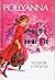 Pollyanna by Eleanor H. Porter Pollyanna by Eleanor H. Porter