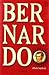 Bernardo: Una Biografía de ...