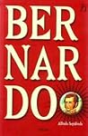 Bernardo: Una Bio...