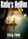 Katie's Hellion by Lizzy Ford