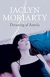 Dreaming of Amelia by Jaclyn Moriarty Dreaming of Amelia by Jaclyn Moriarty