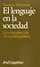 El lenguaje en la sociedad (Spanish Edition)