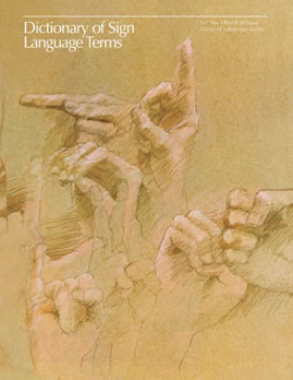 Dictionary of Sign Language Terms: For The Church of Jesus Christ of Latter-day Saints