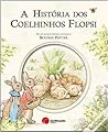 A História dos Coelhinhos Flopsi by Beatrix Potter A História dos Coelhinhos Flopsi by Beatrix Potter