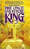 The Once and Future King by T.H. White