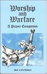 Worship and Warfare: A Prayer Companion
