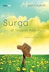 Surga di Telapak Kaki Ayah by Sari Yulianti