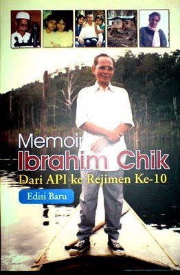 Memoir Ibrahim Chik: Dari API ke Rejimen ke-10