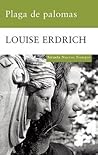 Plaga de palomas by Louise Erdrich