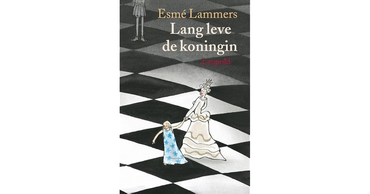 Lang leve de koningin by Esmé Lammers