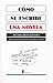 Cómo se escribe una novela by Héctor García Quintana