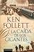 La caída de los gigantes by Ken Follett