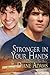Stronger in Your Hands (The...